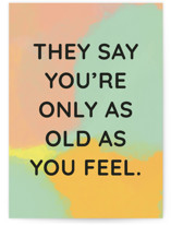 Feel Old Birthday by Shannon Kohn