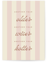 older, wiser, hotter. Individual Feminine Birthday Greeting Cards