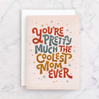 You're Pretty Much The Coolest Mom Ever Individual Mother's Day Greeting Cards