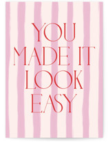 you made it look easy Individual Mother's Day Greeting Cards
