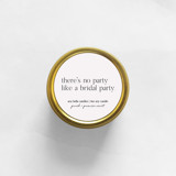 There's No Party Like A Bridal Party Soy Candle | Gold Travel Tin Bridesmaid gifts