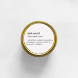 Bridesmaid Definition Soy Candle | Gold Travel Tin Bridesmaid gifts