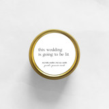 This Wedding Is Going To Be Lit Soy Candle | Gold Travel Tin Bridesmaid gifts