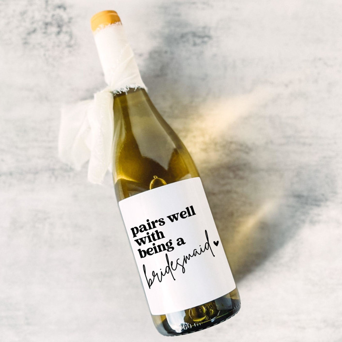 Bridesmaid Gift Wine Label Pairs well with being a Bridesmaid