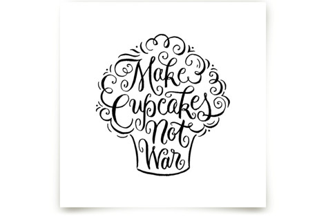 Make Cupcakes Not War Fine Art Prints