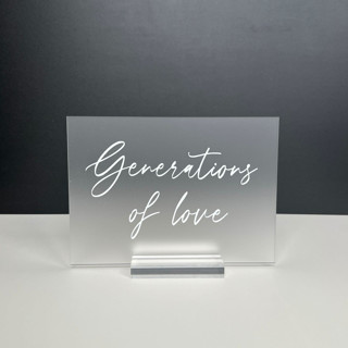 Frosted Acrylic Generations Of Love Sign, White  Lettering And Acrylic Base Wedding Signs