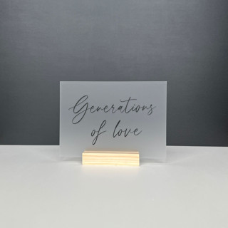 Frosted Acrylic Generations Of Love Sign, Black Lettering And Natural Wood Base Wedding Signs