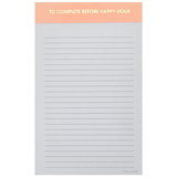 To Complete Before Happy Hour - Lined Notepad Notepad